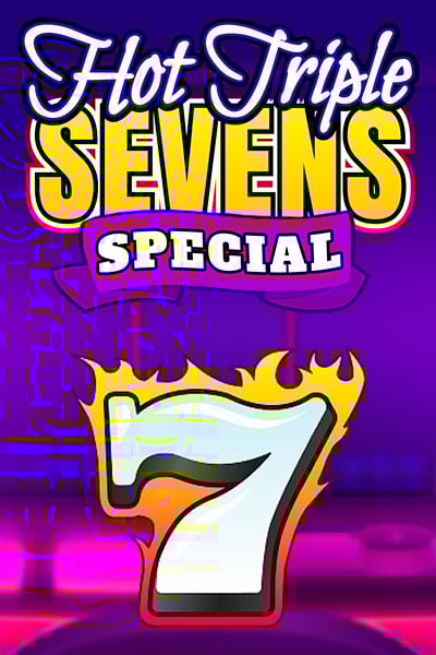 Hot Triple Sevens Special