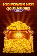 100 Power Hot Golden Coins Link